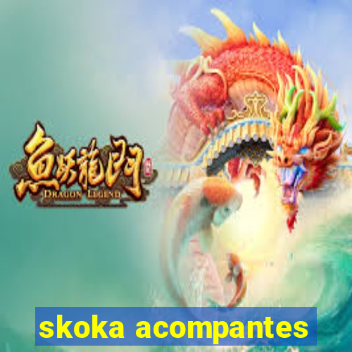 skoka acompantes